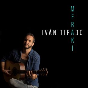 Download track Meraki' Ivan Tirado