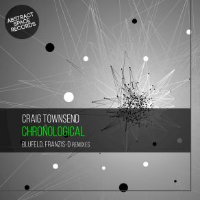 Download track Chronological (Blufeld's Ephemeral Remix) Craig Townsend