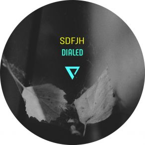 Download track Dialed Sdfjh