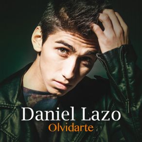 Download track Olvidarte Daniel Lazo