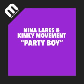 Download track Party Boy (Dub Mix) Kinky Movement