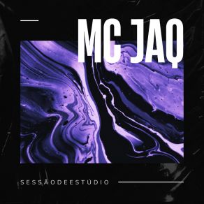 Download track Sessão De Estúdio Mc Jaq