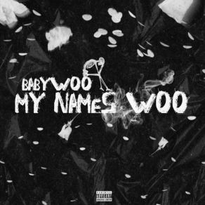 Download track You Aint Know BabyWoo