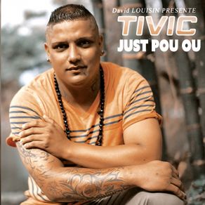 Download track Just Pou Ou Tivic