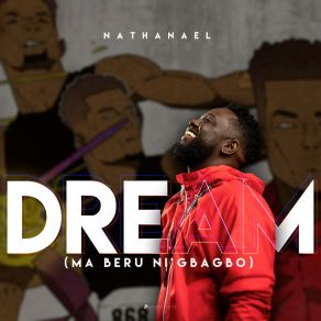 Download track Dream (Ma Beru Ni'gbabo) (Radio Edit) Nathanaël