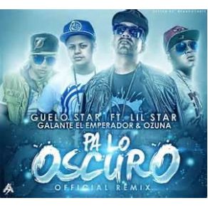 Download track Pa Lo Oscuro (Official Remix) Guelo Star, Galante 