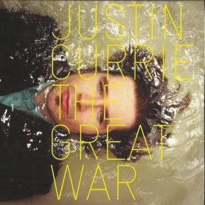 Download track Anywhere I'm Away From You Justin Currie