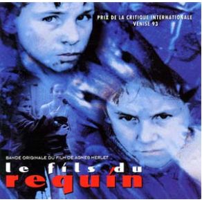 Download track Le Fils Du Requin Bruno Coulais