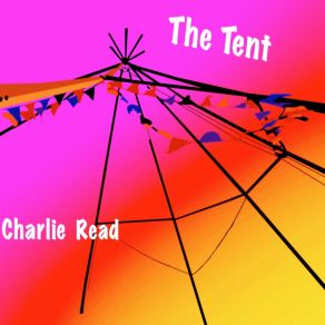 Download track The Tent Charlie Read