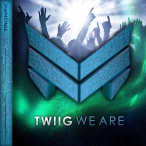 Download track We Are (Extended Mix) Twiig