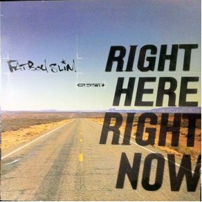 Download track Right Here, Right Now Fatboy Slim