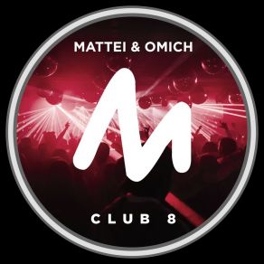 Download track Club 8 (Dub Siren Mix) Mattei'and Omich