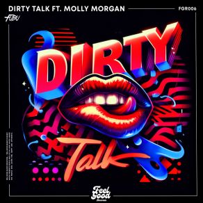 Download track Dirty Talk Molly Morgan