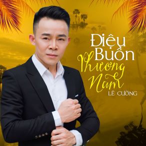 Download track Điệu Buồn Phương Nam Le Cuong