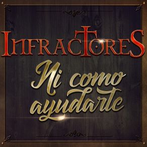 Download track Ni Como Ayudarte Infractores