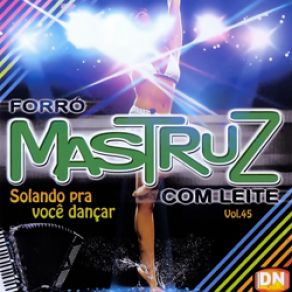 Download track Forró Dos Bicos Forró Mastruz, Leite