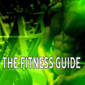 Download track The Fitness Guide Part 1 Gym Music