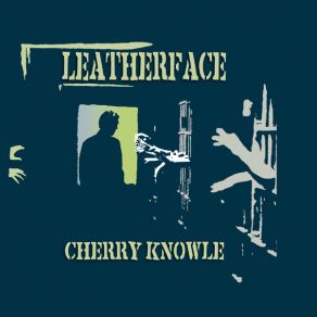 Download track Cabbage Case Leatherface