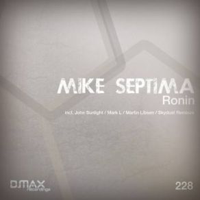 Download track Ronin (Skydust Remix) Mike Septima