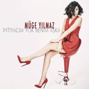 Download track İhtiyacım Yok Benim Aşka Müge Yılmaz