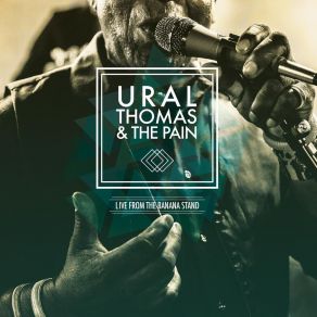 Download track Pain Is The Name Of Your Game (Live) Ural Thomas