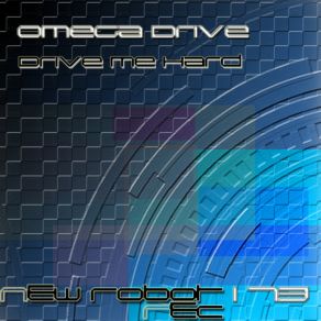 Download track Drive Me Hard Omega Drive