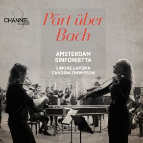 Download track 03. Pärt Tabula Rasa II. Silentium Candida Thompson, Amsterdam Sinfonietta, Simone Lamsma