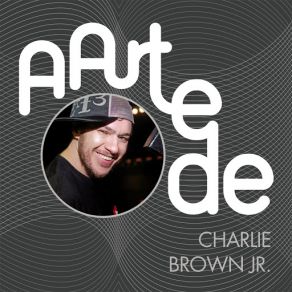 Download track Vícios E Virtudes (Acústico) Charlie Brown Jr.