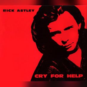 Download track Cry For Help (7' Version) Rick Astley