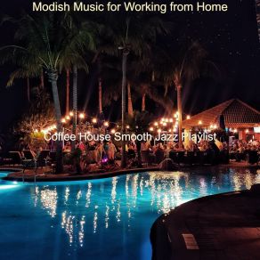 Download track Spacious Sounds For Resting At Home Coffee House Smooth Jazz Playlist