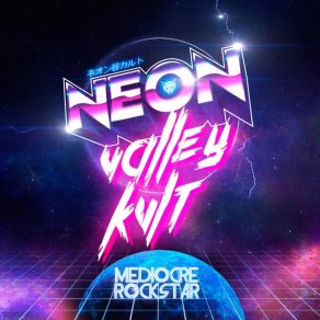 Download track Mediocre Rockstar Neon Valley KVlt