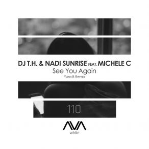 Download track See You Again (Yura B Extended Remix) Dj T. H., Michele C, Nadi Sunrise