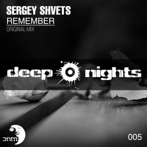 Download track Remember (Original Mix) Sergey Shvets