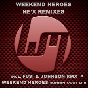 Download track Ne'X (Runnin Away Mix) The Weekend Heroes