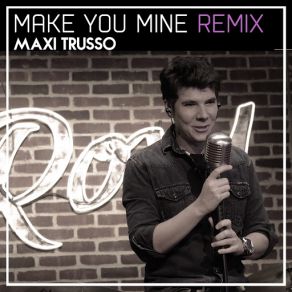 Download track Make You Mine (Mercurio Remix) Maxi Trusso