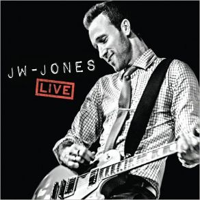 Download track I Don't Believe A Word You Say (Live) Jw, JW - Jones