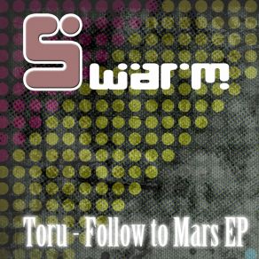 Download track Follow To Mars 2 Toru