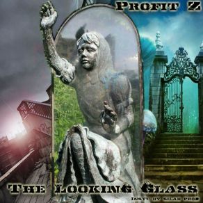 Download track The Looking Glass Profit Z