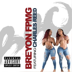 Download track Bad Women Only Breyon FPMGCharles Reed