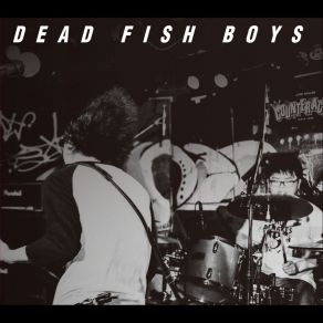 Download track Stick Out DEAD FISH BOYS