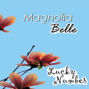 Download track I'm Missin' Beautiful Magnolia Belle