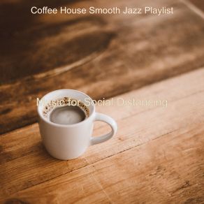 Download track Bgm For Brewing Fresh Coffee Coffee House Smooth Jazz Playlist