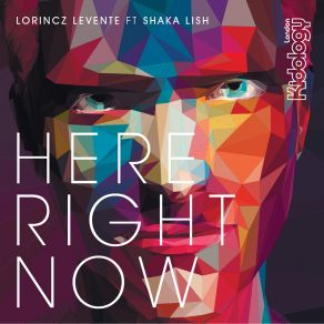 Download track Here Right Now (Original Mix) Shaka Lish, Lorincz Levente