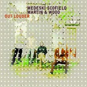 Download track Tequila And Chocolate Medeski Scofield Martin & Wood