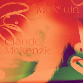 Download track Mukuuin Claude McKenzie