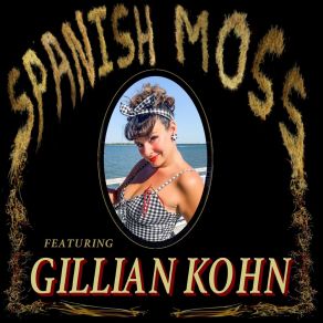 Download track I Put A Spell On You Spanish MossGregory Guay, Gillian Kohn