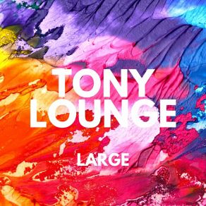 Download track Luigina Maestri Tony Lounge