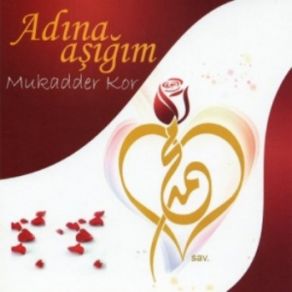 Download track Kutlu Doğum Mukadder Kor