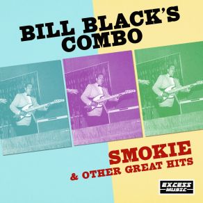 Download track Smokie Pt 1 Bill Black's Combo