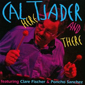 Download track Here (Live At The Great American Music Hall, San Francisco, CA / June 17-18, 1977) Cal TjaderCA, San Francisco